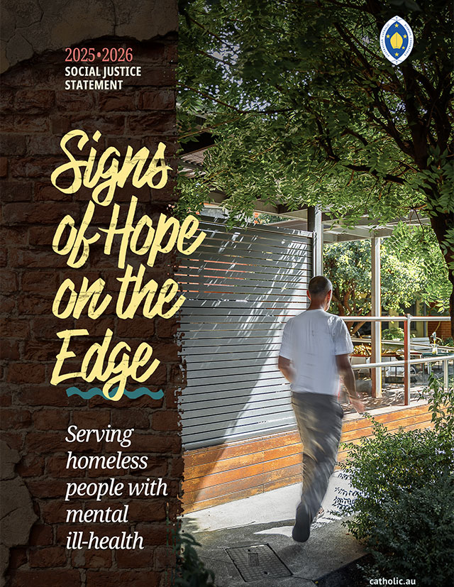 2025-2026 Social Justice Statement. Signs of Hope om the Edge. Serving homeless people with mental ill-health